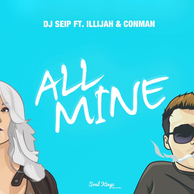 DJ Seip ft. Illijah & Conman - All Mine | Coverart 1600px